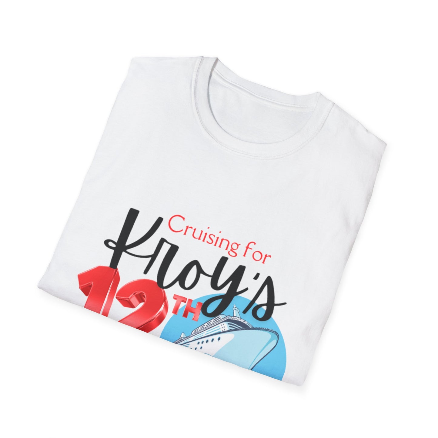 Cruising for Kroy's 12th Birthday Unisex Softstyle T-Shirt